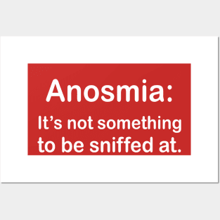 Anosmia Its Not Something To Be Sniffed At Posters and Art